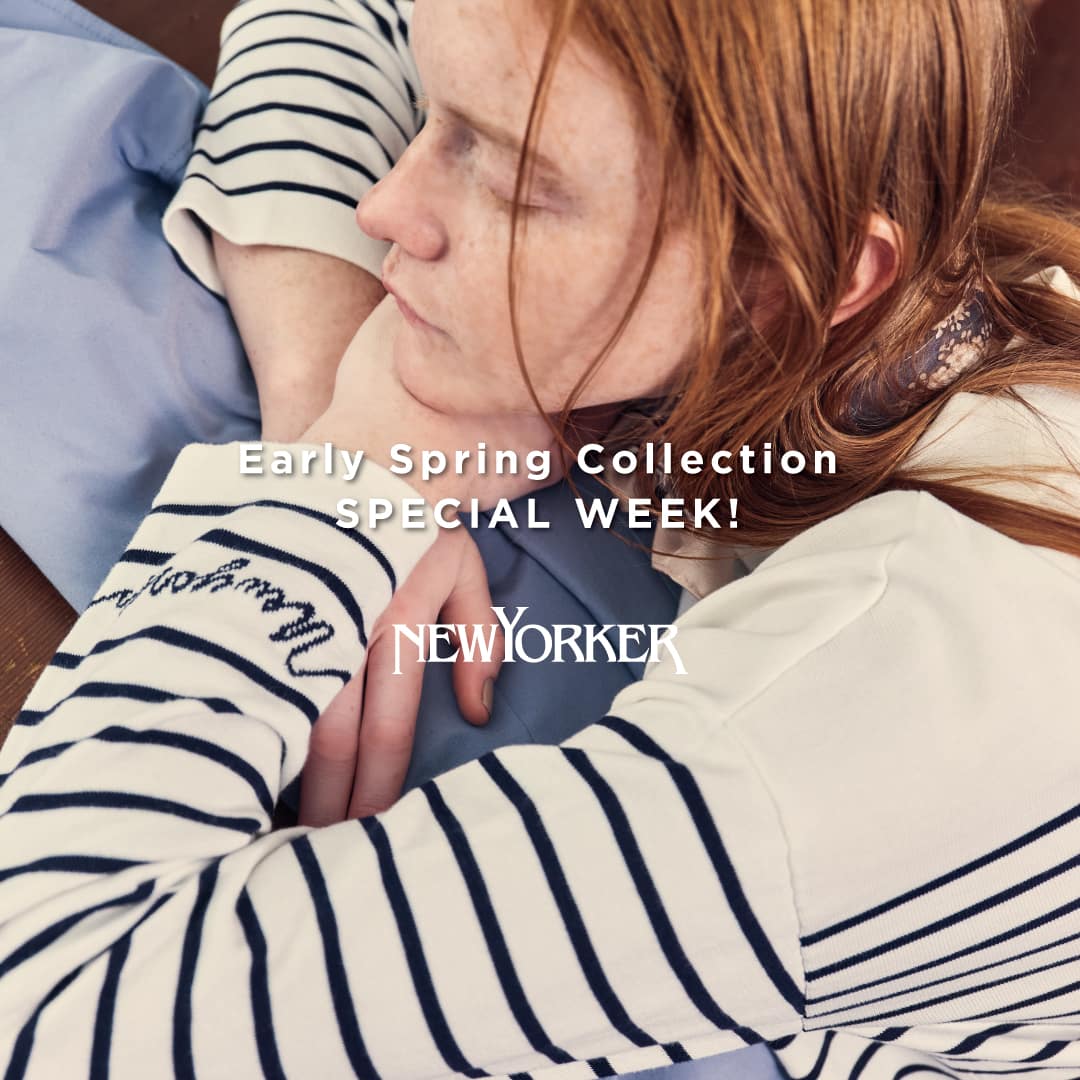 【店舗限定】【「NY.CLUB」プラチナ・ゴールド・ブロンズ会員様限定】「 Early Spring Collectin SPECIAL WEEK !」開催