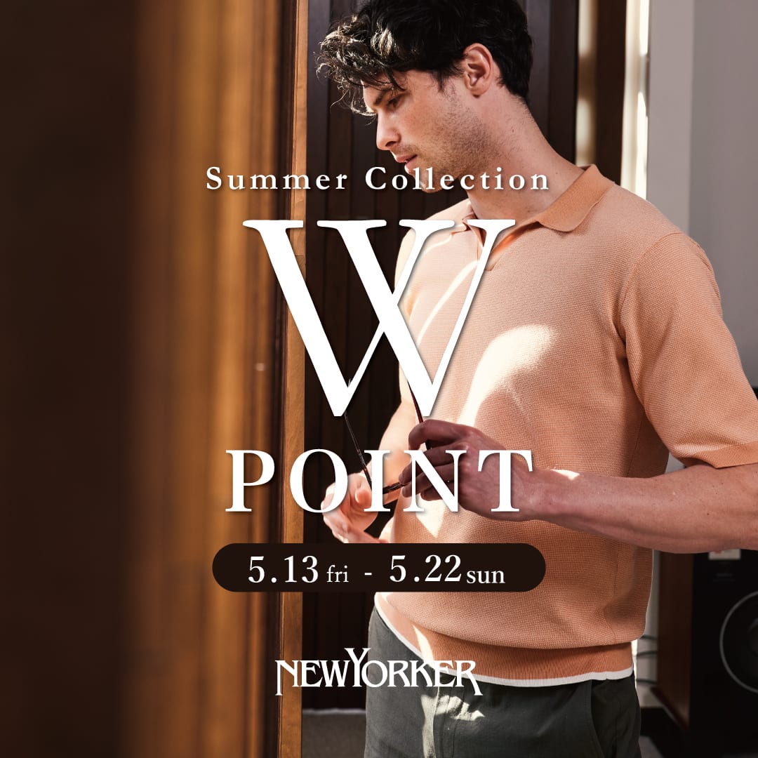 【メンズ】5/13(金)スタート！ポイントがお得に貯まる！「Summer Collection 2022 Wポイントフェア」開催