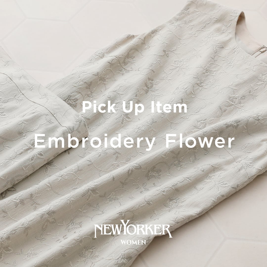 【特集公開】PICK UP ITEM “Embroidery Flower”