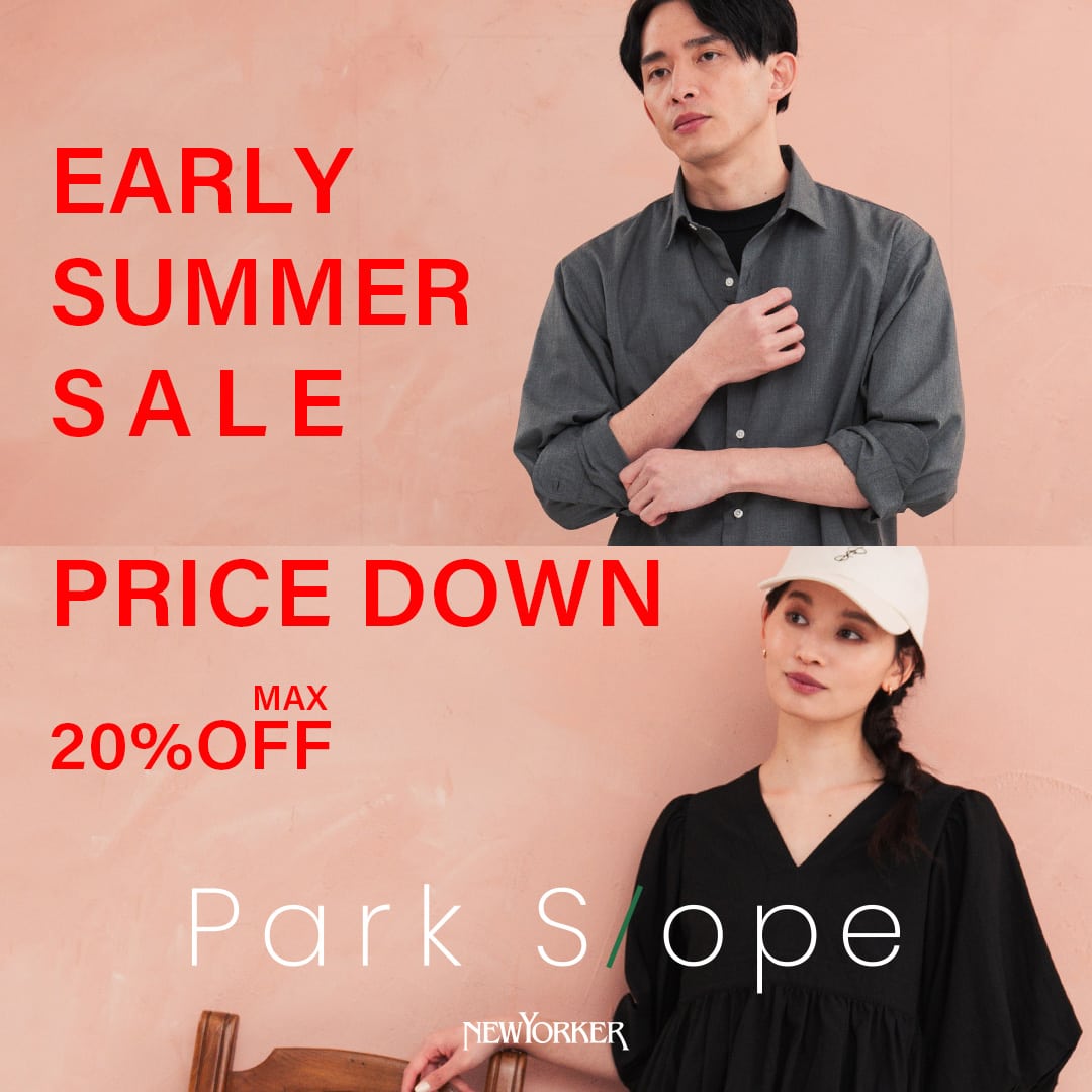 【Park Slope】EARY SUMMER SALE!