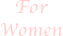For Women