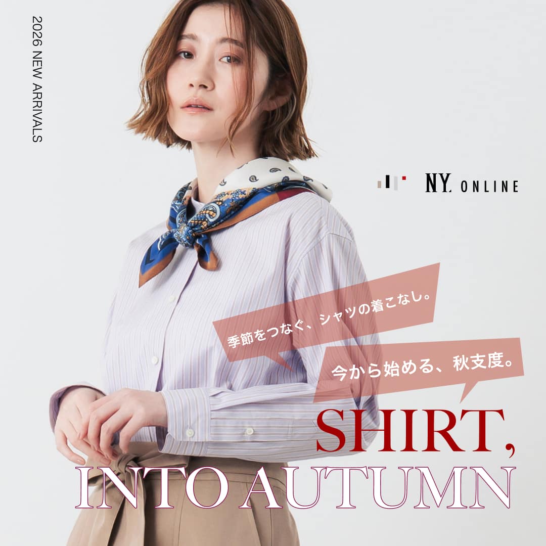 SHIRT, INTO AUTUMN<br>大人の秋支度は、シャツから。