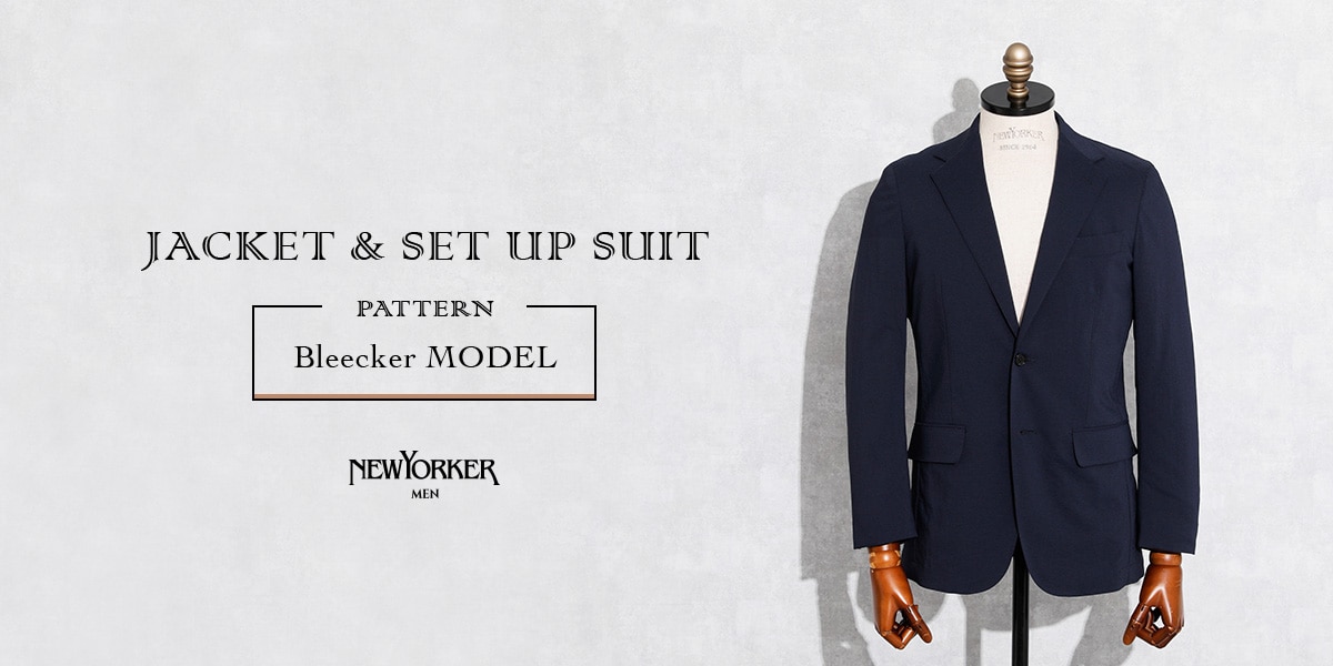 JACKET & SET UP SUIT PATTERN 6TYPE -Bleecker-｜ファッション通販のNY.online