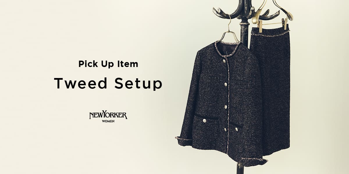 PICK UP ITEM “Tweed Setup”|ファッション通販のNY.online