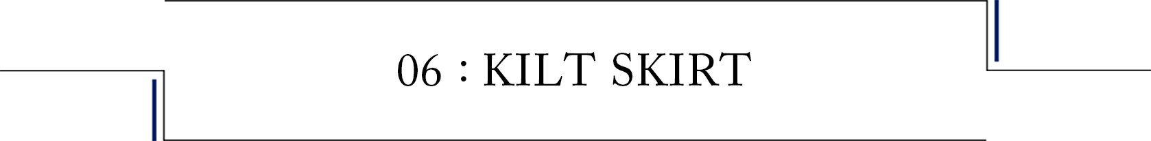 KILT SKIRT
