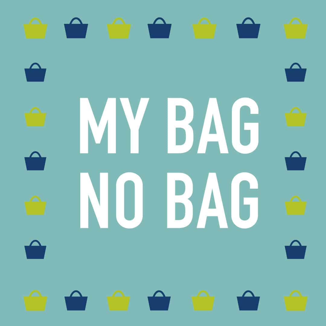 MY BAG NO BAG CAMPAIGN！