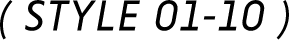 ( style 01-10 )
