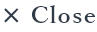 close