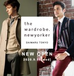 【メンズ】新ショップ「the wardrobe. newyorker」が大丸東京店にNEWオープン！